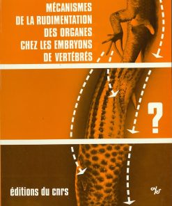 Mécanismes de la rudimentation des organes chez les embryons des vertébrés