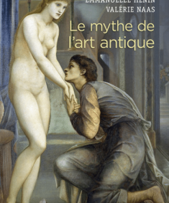 Le mythe de l’art antique